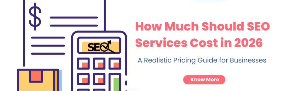 How Much Should SEO Services Cost in 2026